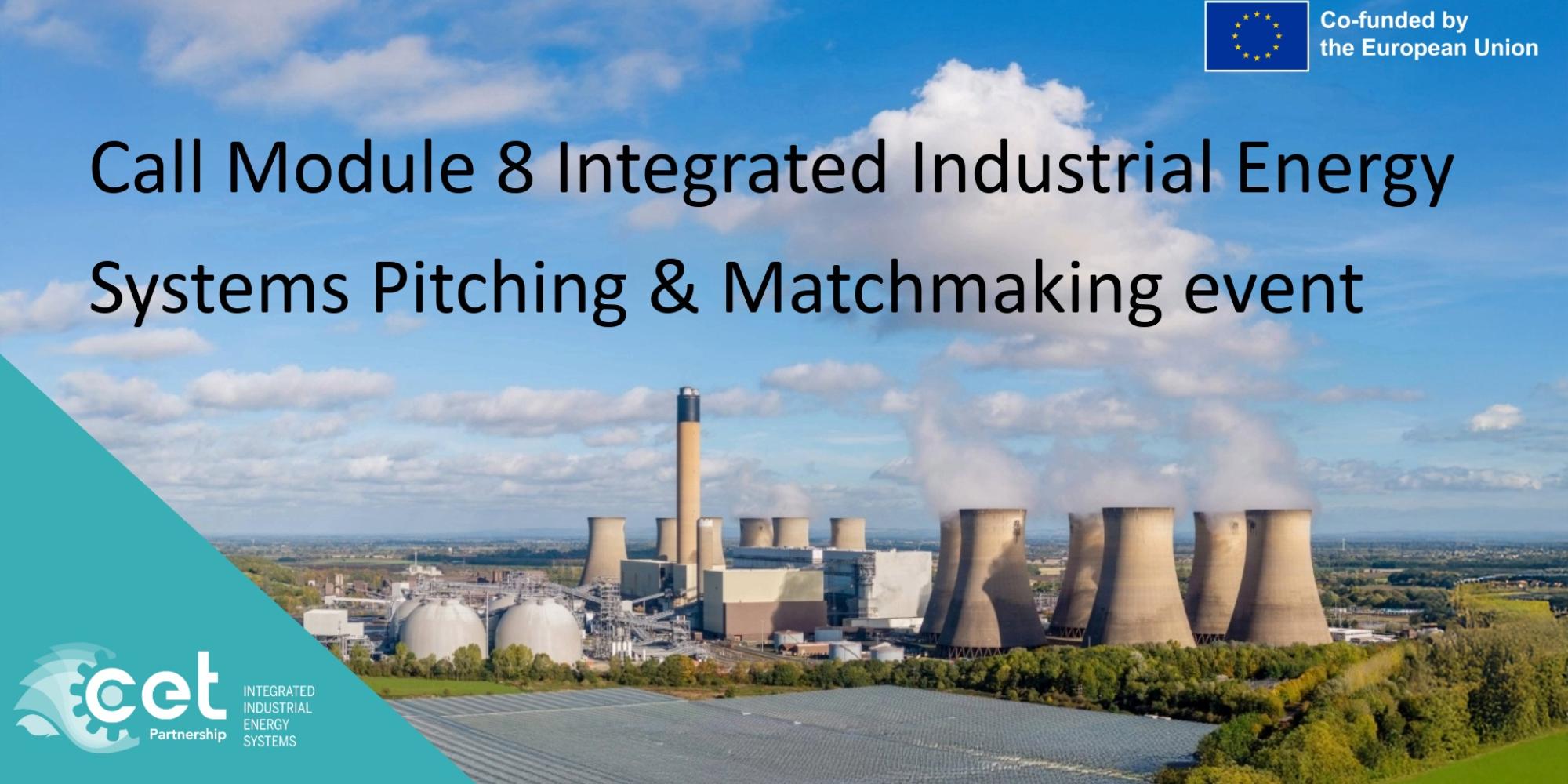 Call Module 8 Integrated Industrial Energy Systems Pitching & Matchmaking event